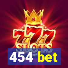 454 bet